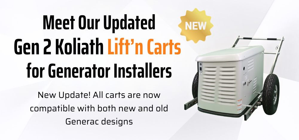 Koliath Lift’n Cart page banner in black with white text "Meet our updated Gen 2 Koliath Lift'n Carts for Generator Installers, new update! all carts are now compatible with both new and old Generac designs
